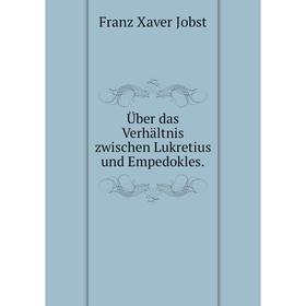 

Книга Ьber das Verhдltnis zwischen Lukretius und Empedokles