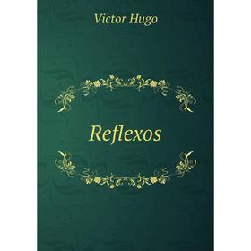 

Книга Reflexos