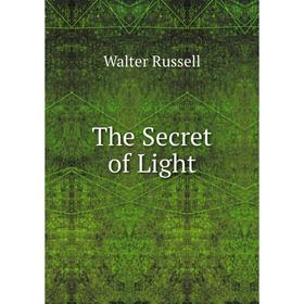 

Книга The Secret of Light