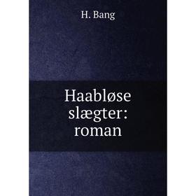 

Книга Haablшse slжgter: roman
