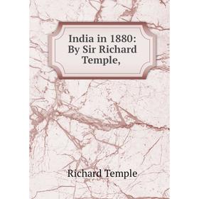 

Книга India in 1880: By Sir Richard Temple