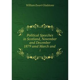 

Книга Political Speeches in Scotland, November and December 1879 amd March
