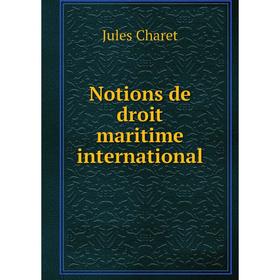

Книга Notions de droit maritime international