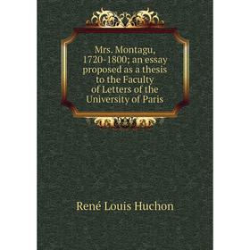 

Книга Mrs Montagu, 1720-1800; an essay proposed as a thesis to the Faculty of Letters of the University of Paris