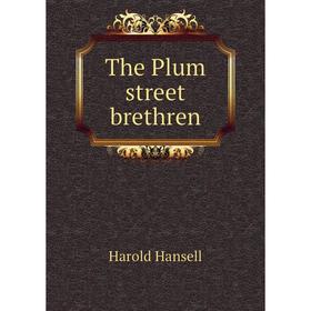 

Книга The Plum street brethren