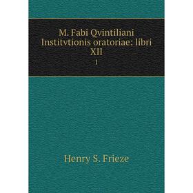 

Книга M Fabi Qvintiliani Institvtionis oratoriae: libri XII1