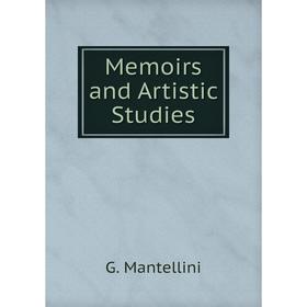 

Книга Memoirs and Artistic Studies