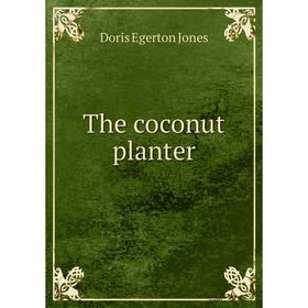 

Книга The coconut planter