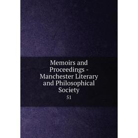

Книга Memoirs and Proceedings — Manchester Literary and Philosophical Society 51