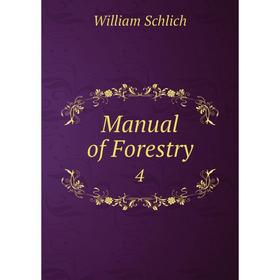 

Книга Manual of Forestry4