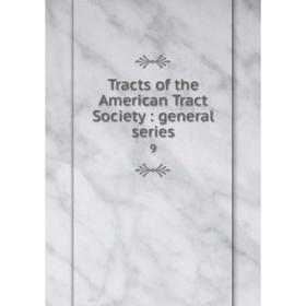 

Книга Tracts of the American Tract Society : general series