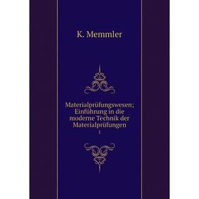 

Книга Materialprüfungswesen; Einführung in die moderne Technik der Materialprüfungen 1