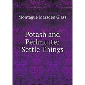 

Книга Potash and Perlmutter Settle Things