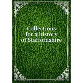 

Книга Collections for a History of Staffordshire 7