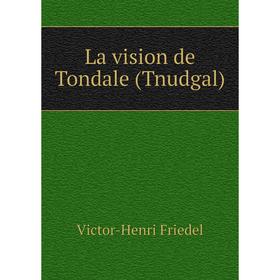 

Книга La vision de Tondale (Tnudgal)