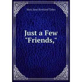 

Книга Just a Few Friends,