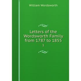 

Книга Letters of the Wordsworth Family from 1787 to 18551