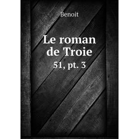 

Книга Le roman de Troie 51, pt 3