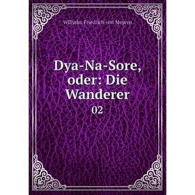 

Книга Dya-Na-Sore, oder: Die Wanderer