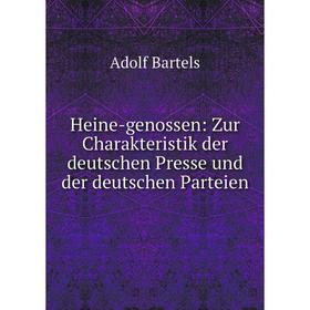 

Книга Heine-genossen: Zur Charakteristik der deutschen Presse und der deutschen Parteien