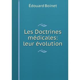 

Книга Les Doctrines médicales: leur évolution
