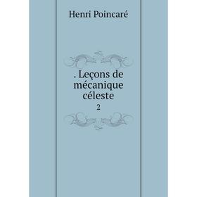 

Книга . Leзons de mйcanique cйleste