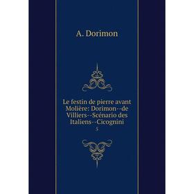 

Книга Le festin de pierre avant Molière: Dorimon — de Villiers — Scénario des Italiens — Cicognini 5