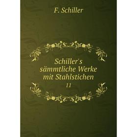 

Книга Schiller's sдmmtliche Werke mit Stahlstichen 11