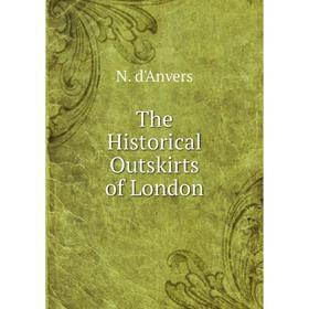 

Книга The Historical Outskirts of London