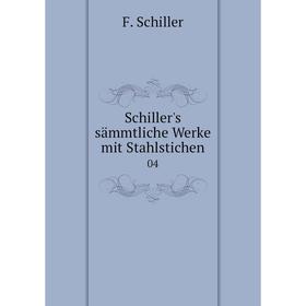 

Книга Schiller's sдmmtliche Werke mit Stahlstichen 04