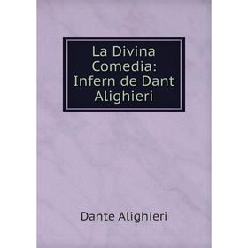 

Книга La Divina Comedia: Infern de Dant Alighieri