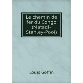 

Книга Le chemin de fer du Congo (Matadi-Stanley-Pool)