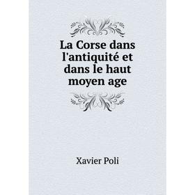 

Книга La Corse dans l'antiquité et dans le haut moyen age