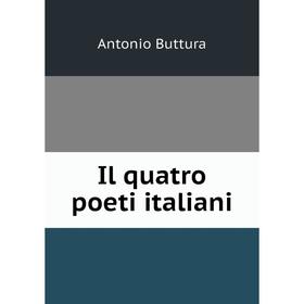 

Книга Il quatro poeti italiani
