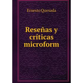

Книга Reseсas y crнticas microform