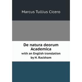

Книга De natura deorum Academica with an English translation by H. Rackham
