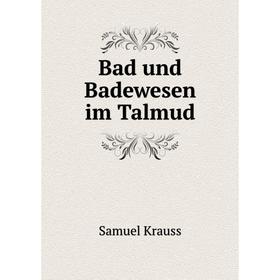 

Книга Bad und Badewesen im Talmud