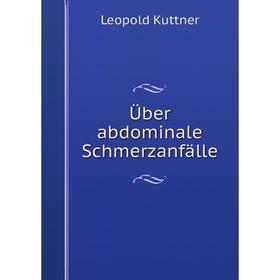 

Книга Ьber abdominale Schmerzanfдlle