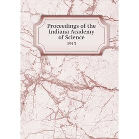 

Книга Proceedings of the Indiana Academy of Science 1913