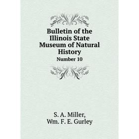 

Книга Bulletin of the Illinois State Museum of Natural History Number 10