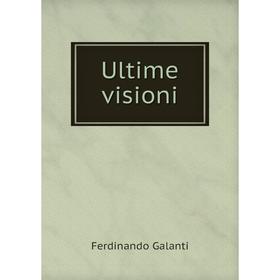 

Книга Ultime visioni
