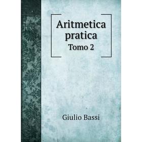 

Книга Aritmetica pratica Tomo 2