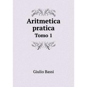

Книга Aritmetica pratica Tomo 1