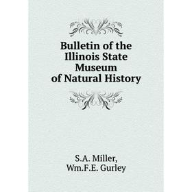 

Книга Bulletin of the Illinois State Museum of Natural History