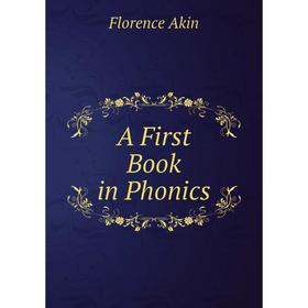 

Книга A First Book in Phonics