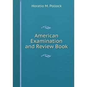 

Книга American Examination and Review Book