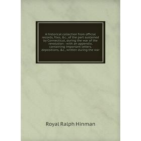 

Книга A historical collection from official record