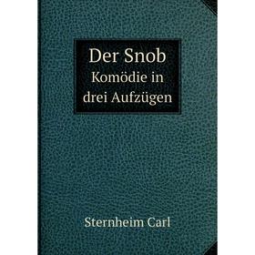 

Книга Der SnobKomцdie in drei Aufzьgen