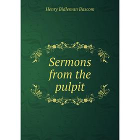 

Книга Sermons from the pulpit