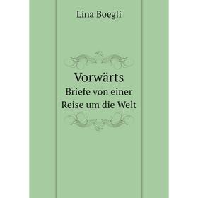 

Книга VorwдrtsBriefe von einer Reise um die Welt